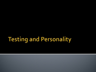 Testing and Personality