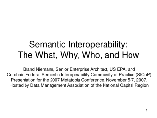 Semantic Interoperability: The What, Why, Who, and How