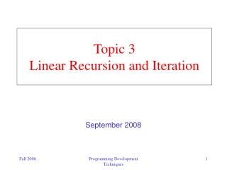 Topic 3 Linear Recursion and Iteration