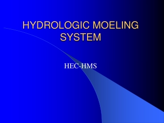 HYDROLOGIC MOELING SYSTEM