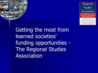 Getting the most from  learned societies'  funding opportunities - The Regional Studies