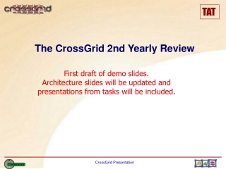 The CrossGrid  2nd Yearly Review