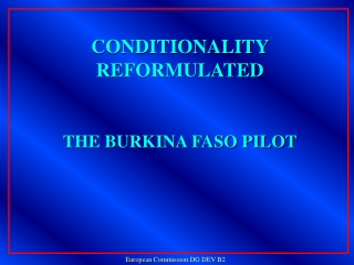 CONDITIONALITY REFORMULATED THE BURKINA FASO PILOT