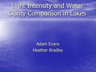 Light Intensity and Water Clarity Comparison in Lakes