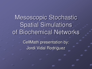 Mesoscopic Stochastic Spatial Simulations of Biochemical Networks