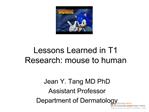 Lessons Learned in T1 Research: mouse to human