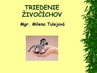 TRIEDENIE ŽIVOČÍCHOV