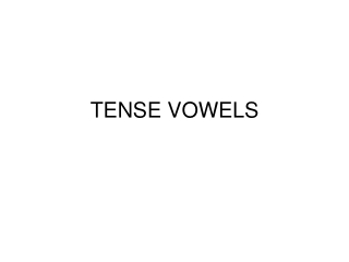 TENSE VOWELS