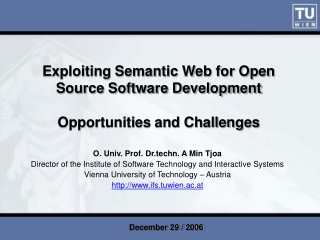 Exploiting Semantic Web for Open Source Software Development  Opportunities and Challenges