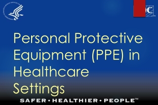 Personal Protective Equipment (PPE) in Healthcare Settings
