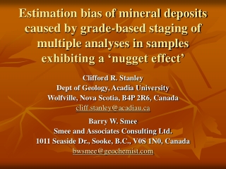 Clifford R. Stanley Dept of Geology, Acadia University  Wolfville, Nova Scotia, B4P 2R6, Canada