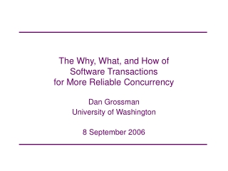 The Why, What, and How of  Software Transactions  for More Reliable Concurrency