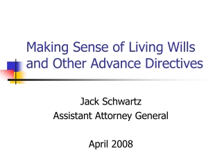 Making Sense of Living Wills and Other Advance Directives