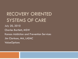 Recovery Oriented  Systems of Care