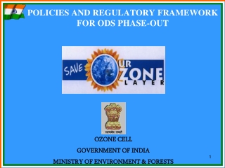 POLICIES AND REGULATORY FRAMEWORK FOR ODS PHASE-OUT