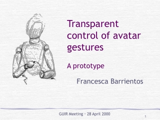 Transparent control of avatar gestures A prototype