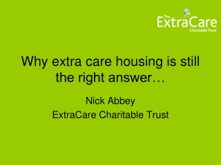 Why extra care housing is still the right answer…