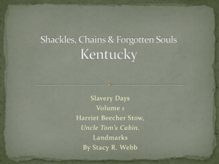 Shackles, Chains &amp; Forgotten Souls Kentucky