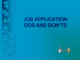 JOB APPLICATION  DOS AND DON ’ TS