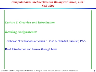 Computational Architectures in Biological Vision, USC Fall 2004