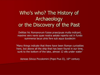 Who’s who? The History of Archaeology  or the Discovery of the Past