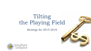 Tilting  the Playing Field