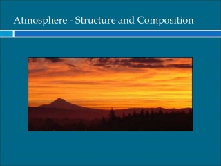 Atmosphere - Structure  and Composition