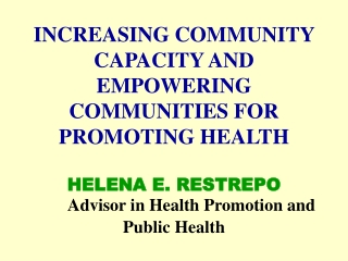 I. Community Participation in Public Health Programs. Community Involvement in Health Promotion