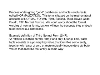 Process of designing “good” databases, and table structures is