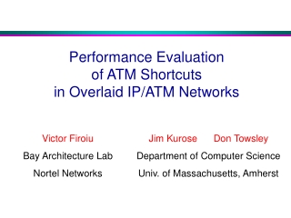 Performance Evaluation  of ATM Shortcuts  in Overlaid IP/ATM Networks