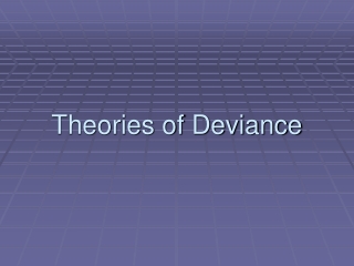 Theories of Deviance