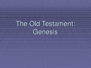 The Old Testament: Genesis