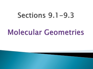Sections 9.1-9.3 Molecular  Geometries