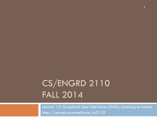 CS/ENGRD 2110 FALL 2014