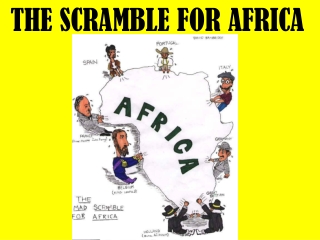 THE SCRAMBLE FOR AFRICA