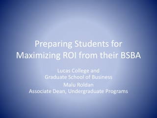 Preparing Students for Maximizing ROI from their BSBA