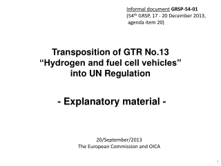 Transposition of GTR No.13  “Hydrogen and fuel cell vehicles”  into UN Regulation