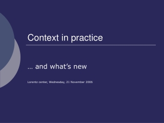Context in practice