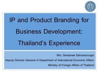 IP and Product Branding for Business Development: Thailand’s Experience