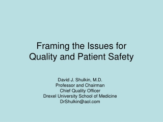 Framing the Issues for Quality and Patient Safety