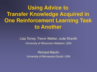 Using Advice to  Transfer Knowledge Acquired in One Reinforcement Learning Task to Another