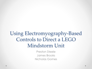 Using Electromyography-Based Controls  to  Direct  a LEGO  Mindstorm Unit