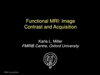 Functional MRI: Image  Contrast and Acquisition
