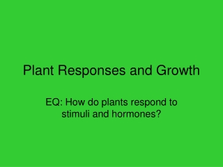 Plant Responses and Growth