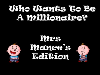 Who Wants To Be A Millionaire?