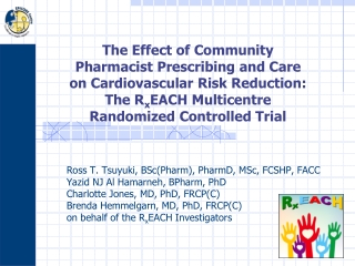 Ross T. Tsuyuki, BSc(Pharm), PharmD, MSc, FCSHP, FACC Yazid NJ Al Hamarneh, BPharm, PhD