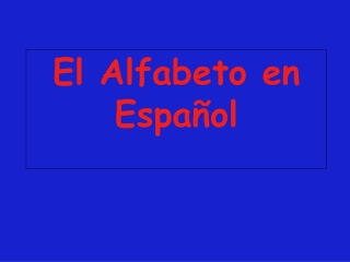 El Alfabeto en Español