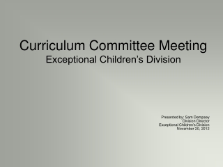 Curriculum Committee Meeting  Exceptional Children’s Division