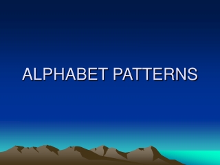 ALPHABET PATTERNS