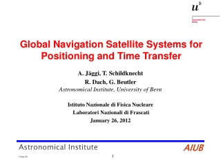 Global Navigation Satellite Systems for Positioning and Time Transfer